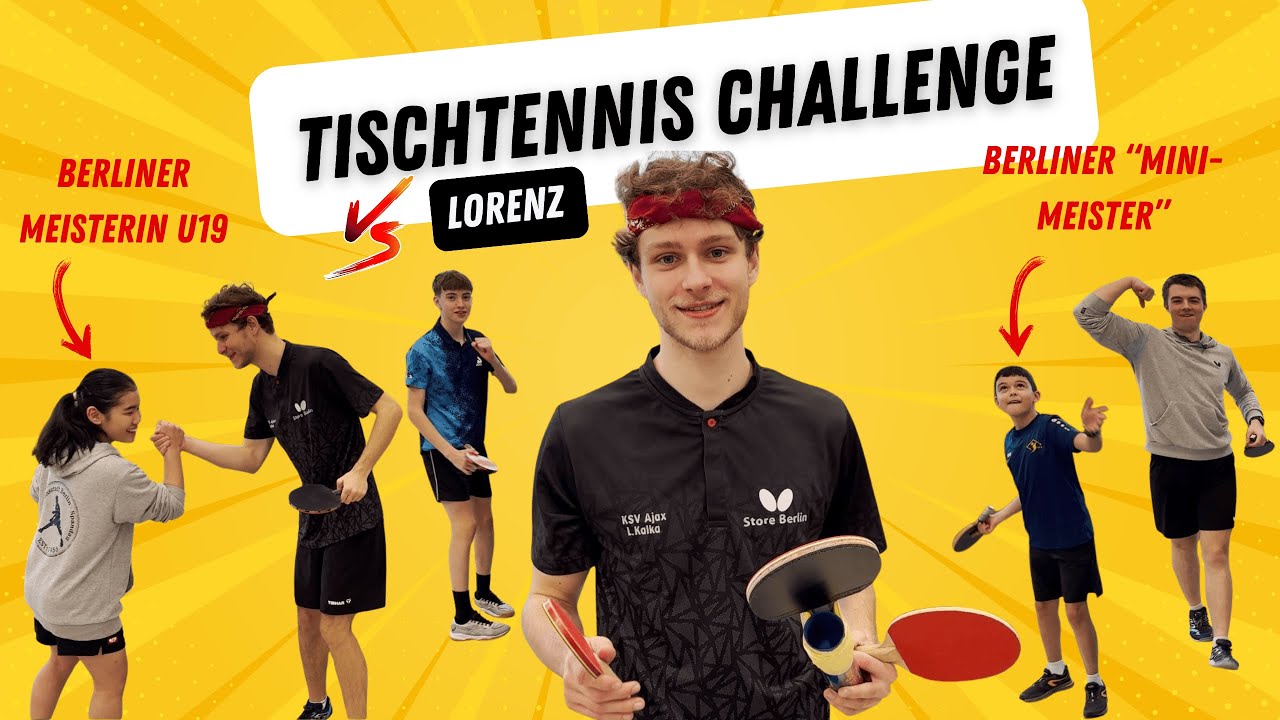 Berliner Meisterin und Co. VS Lorenz 🏓 [TT-Challenge]