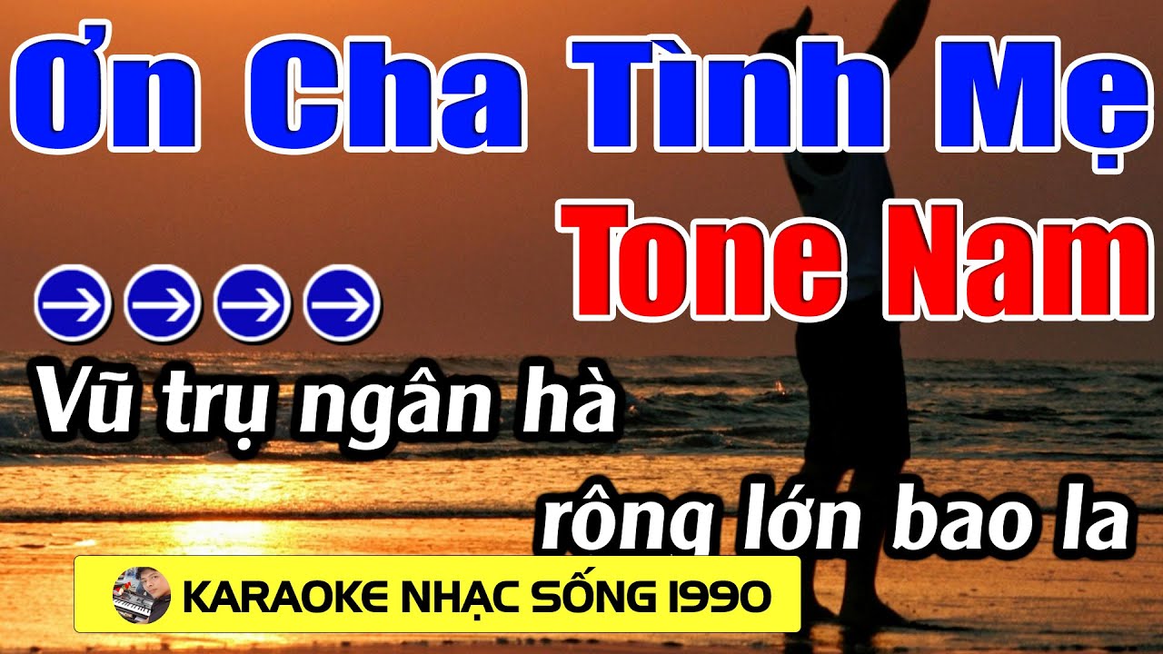 Ơn Cha Tình Mẹ - Karaoke Tone Nam - Karaoke  Nhạc Sống 1990 - Beat Mới