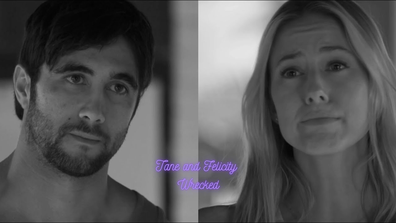 Tane and Felicity Wrecked 💔