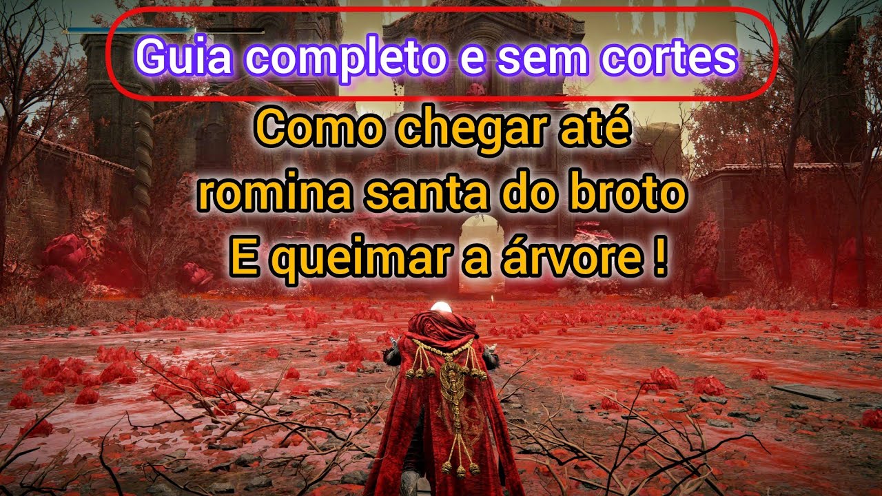 Como chegar  até romina santa do broto e queimar á árvore elden ring dlc !