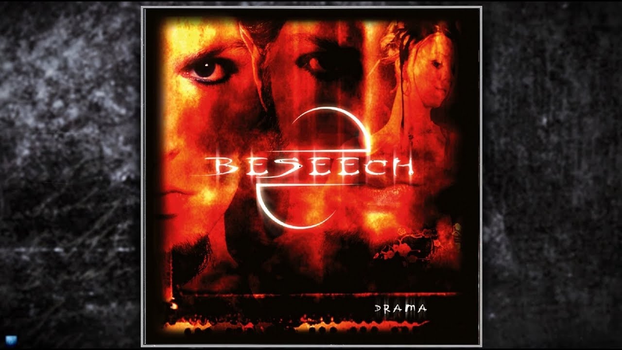 Beseech     &mdash;    Drama  (2004) (Full Album)