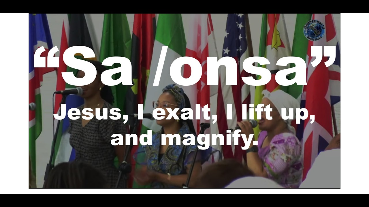 Sa /onsa  | Live Praise | Jennifer Moetie Ministries