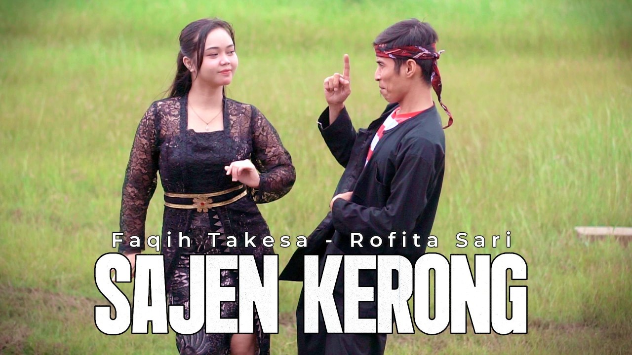 SAJEN KERONG / FAQIH TAKESA - ROFITA SARI