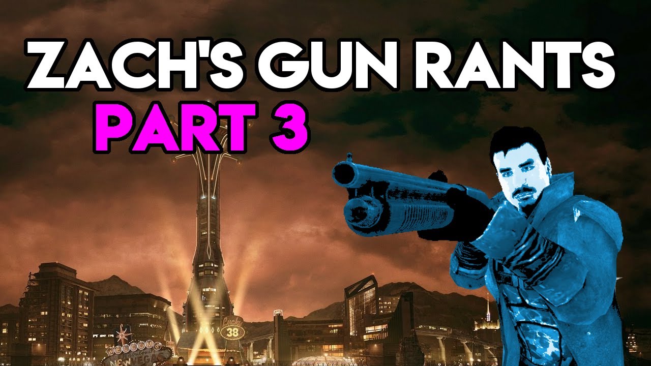 Zach's Gun Rants - Part 3