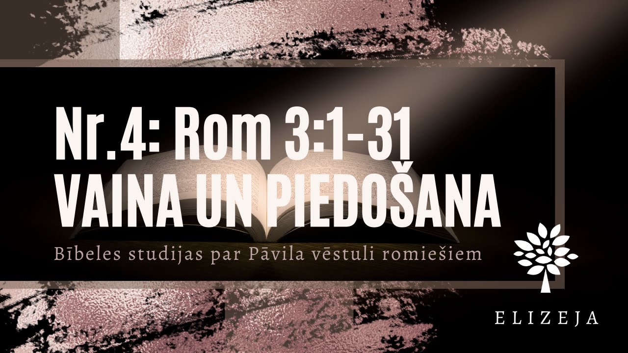 Bībeles studijas 4 - Vaina un piedošana
