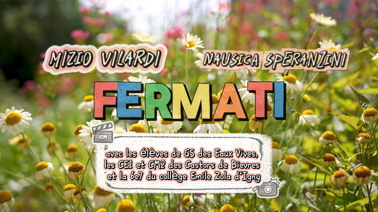 Fermati - Mizio Vilardi  (Nausica Speranzini e I bambini di B&igrave;evres - Francia) VIDEOCLIP UFFICIALE