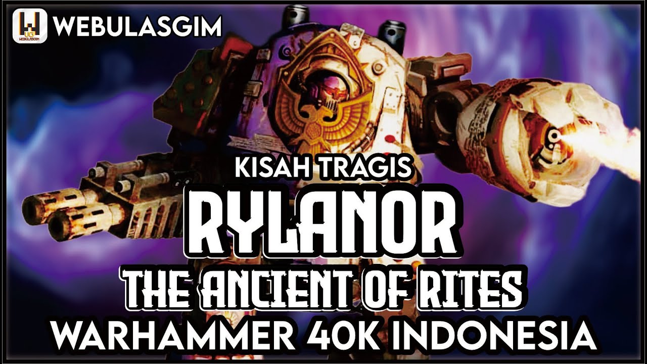 Kisah Tragis Rylanor: Harga Mati Loyalitas & Kehormatan Di Atas Segalanya | WARHAMMER 40K INDONESIA