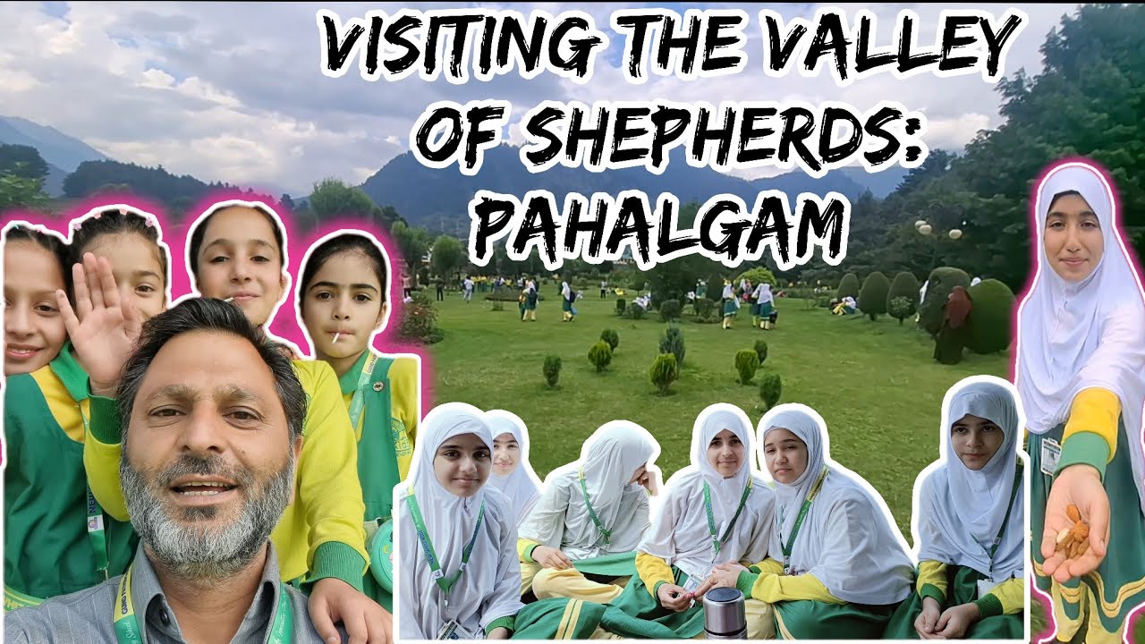 Picnic vibes NewWhiz Kids, Visiting Beautiful places in Kashmir, Pahalgam, The Land of Shepherds