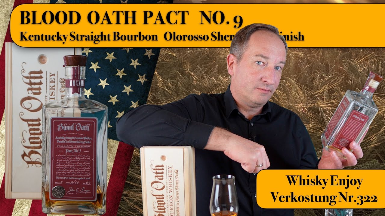 Blood Oath Pact No. 9  Kentucky Straight Bourbon  Oloroso Sherry Cask Finish  Verkostung Nr. 322