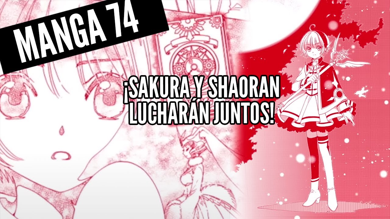 ¿SAKURA RECUPERÓ LAS CLEAR CARD? SE VIENE UNA BATALLA   |  MANGA CLEAR CARD 74