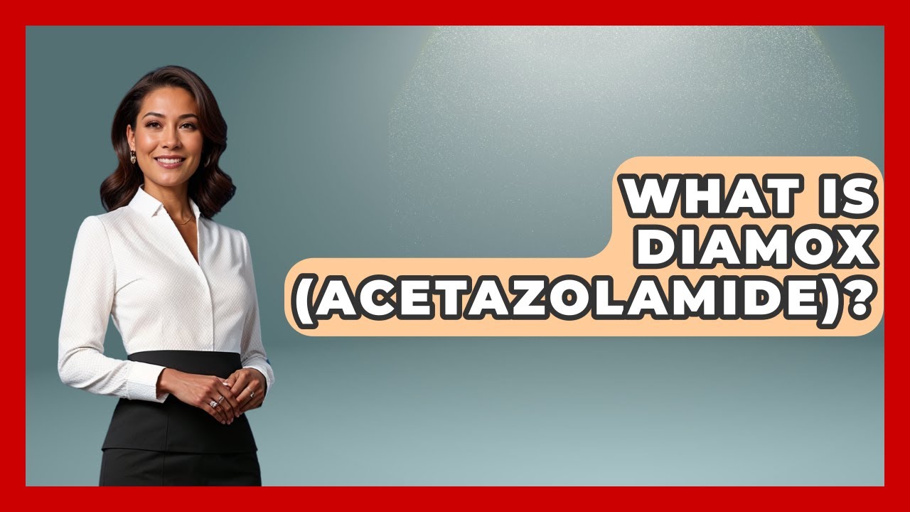 What Is Diamox (Acetazolamide)? - First Response Medicine