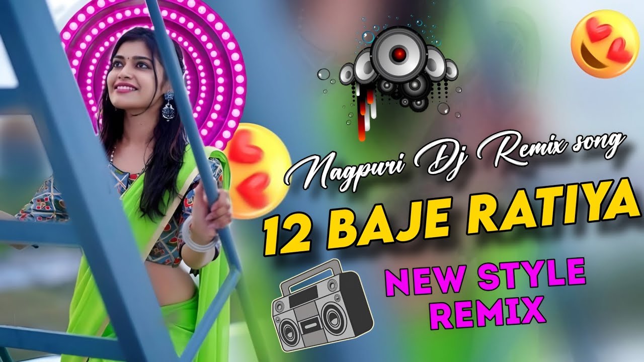 Nagpuri Bass fad Mixing 💥 12 Baje Ratiya Nagpuri Dj Remix song 