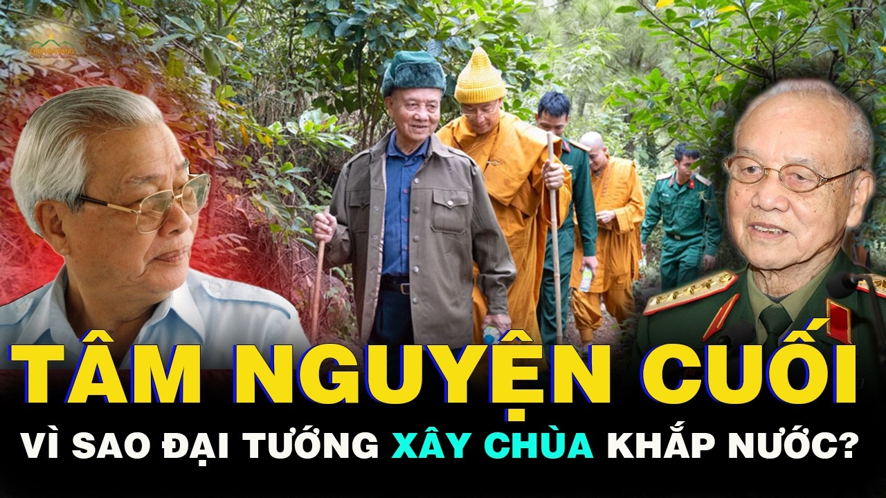 VỊ ĐẠI TƯỚNG & LÝ DO ĐI KHẮP NƯỚC XÂY CHÙA, ĐỀN THỜ!