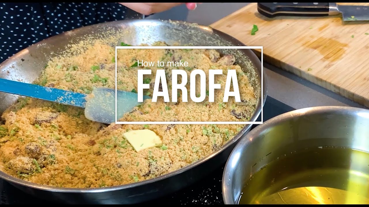 How To Make Farofa - Toasted cassava flour or yuca crumbs