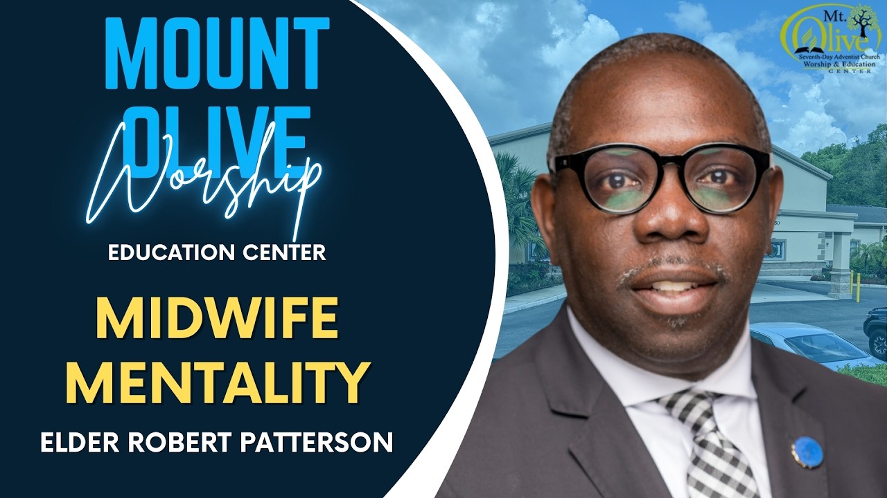 Midwife Ministry | Elder Robert Patterson #apopka  #sda #jesus
