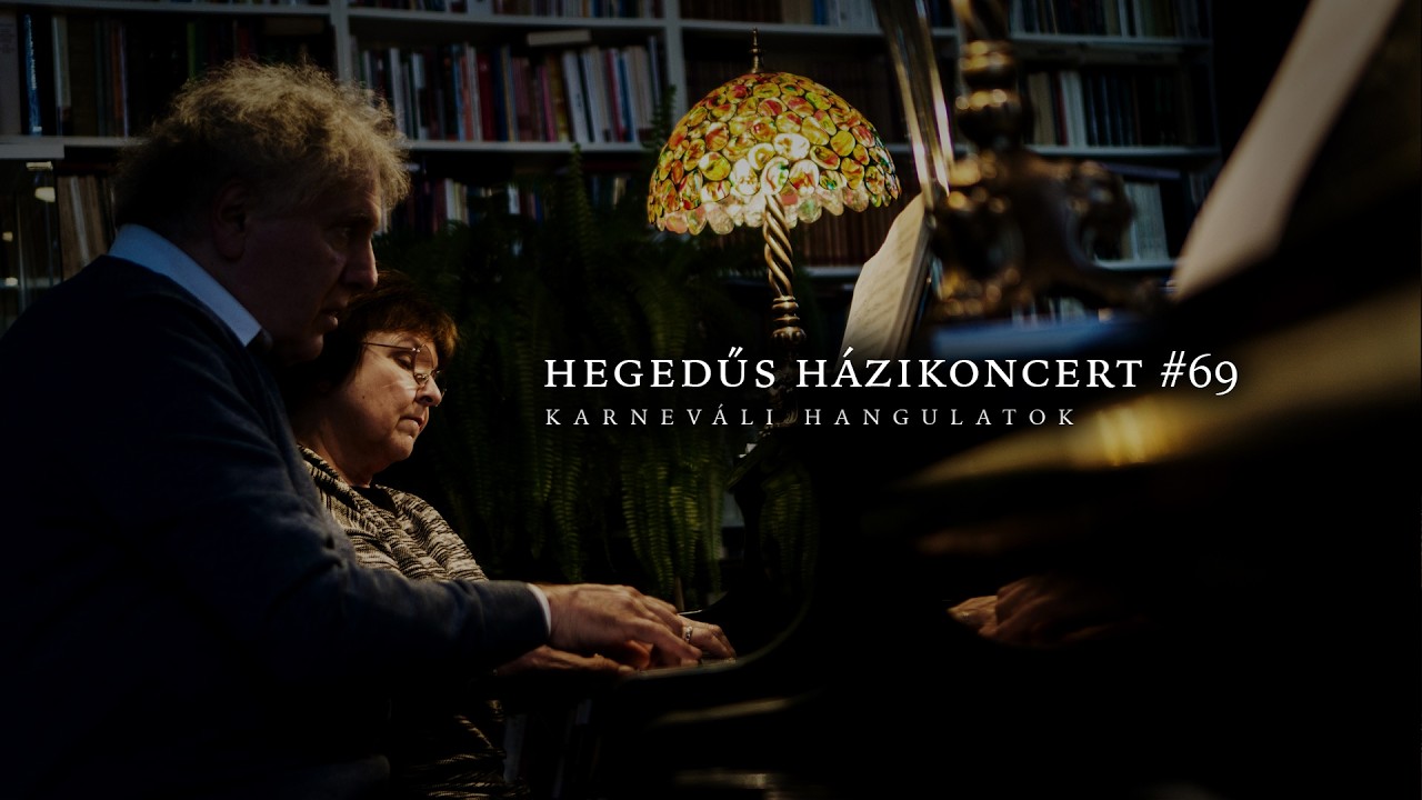 Hegedűs házikoncert #69 - Karneváli hangulatok