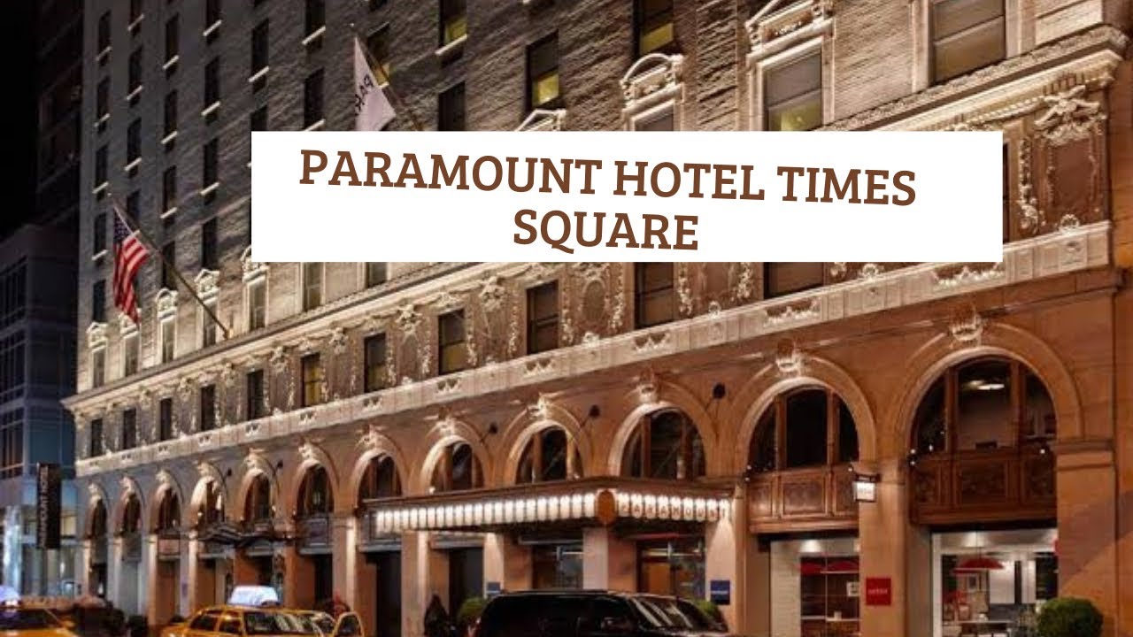 PARAMOUNT HOTEL | TIMES SQUARE