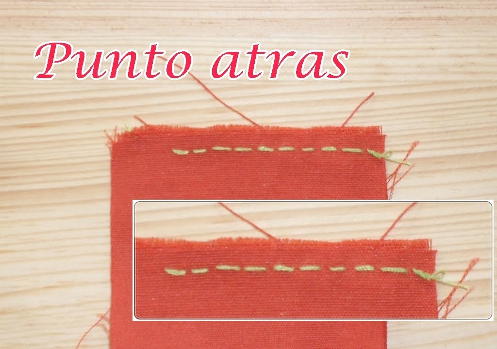 Costura a mano: Punto Atr&aacute;s /Puntada Recta
