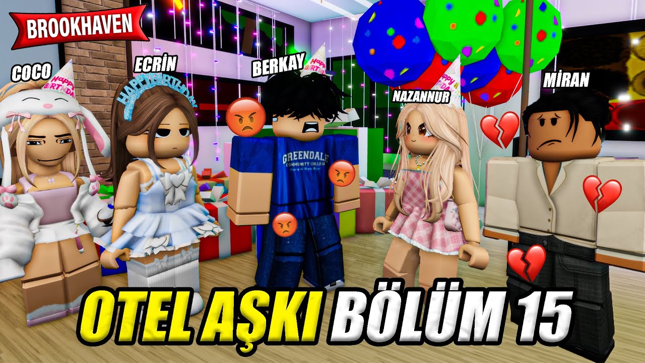 OTEL AŞKI: DOĞUM GÜNÜNDE KISKANÇLIK KRİZİ! | BÖLÜM 15 roblox brookhaven 🏡rp