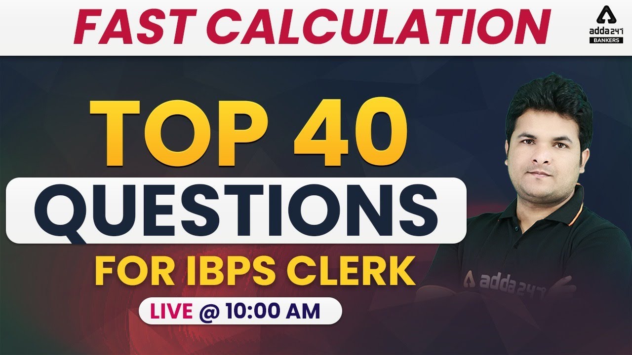 IBPS CLERK 2021 | MATHS | FAST CALCULATION TOP 40 QUESTIONS