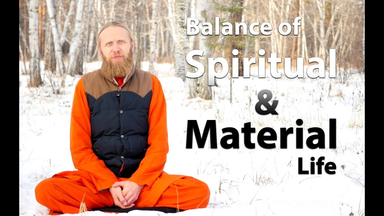 Balance of spiritual and material life