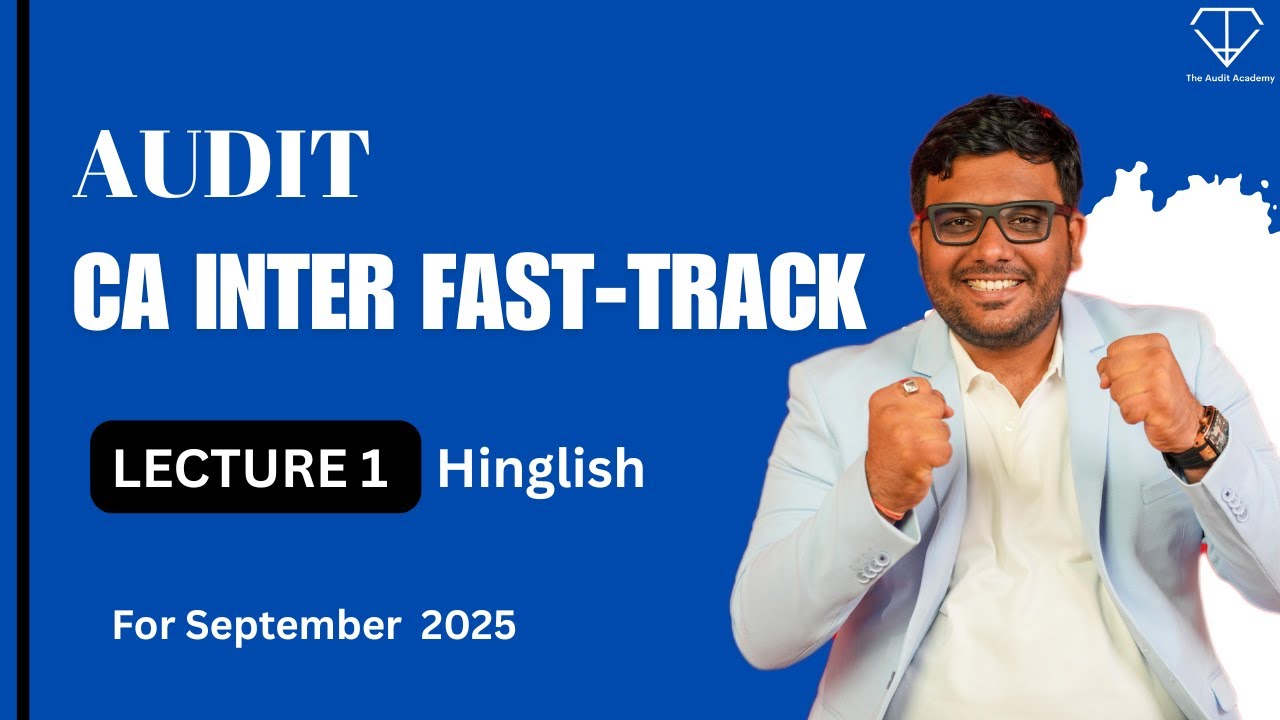 Lecture 1 CA Inter Fast-track Hinglish batch| Audit for September 2025