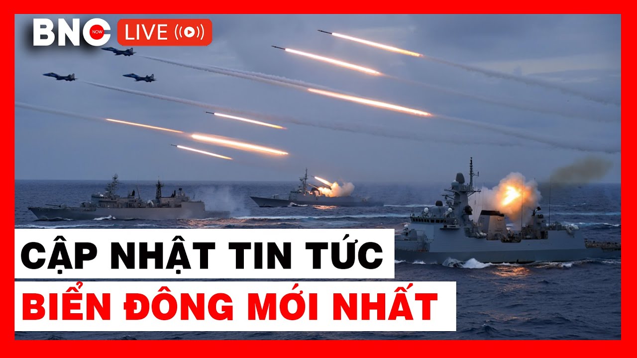 TRỰC TIẾP: Biển Đông:Hải quân Trung Quốc lộng hành trên lãnh hải Hong Kong,Đài Loan tập trận ứng phó