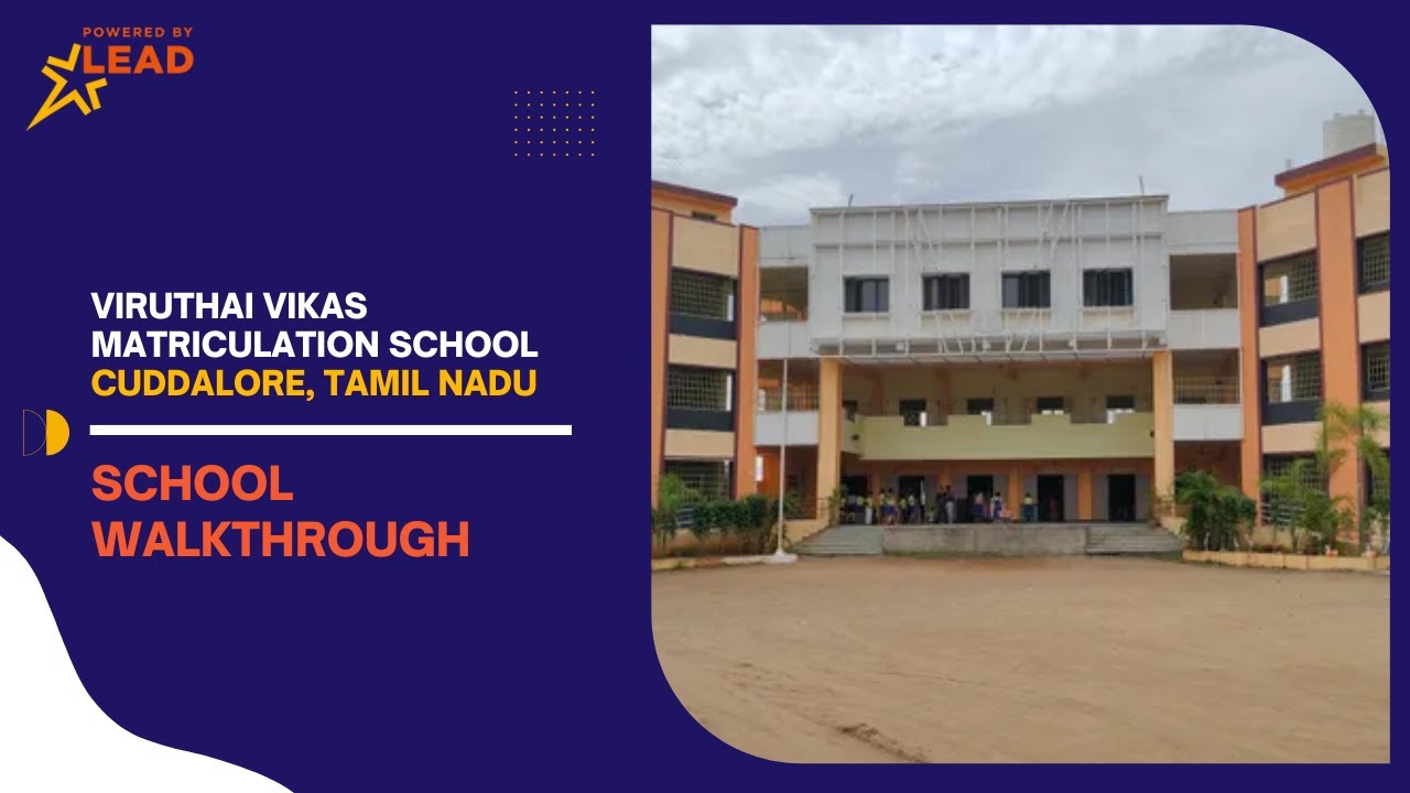 Viruthai Vikas Matriculation School, Cuddalore| School Tour 2022