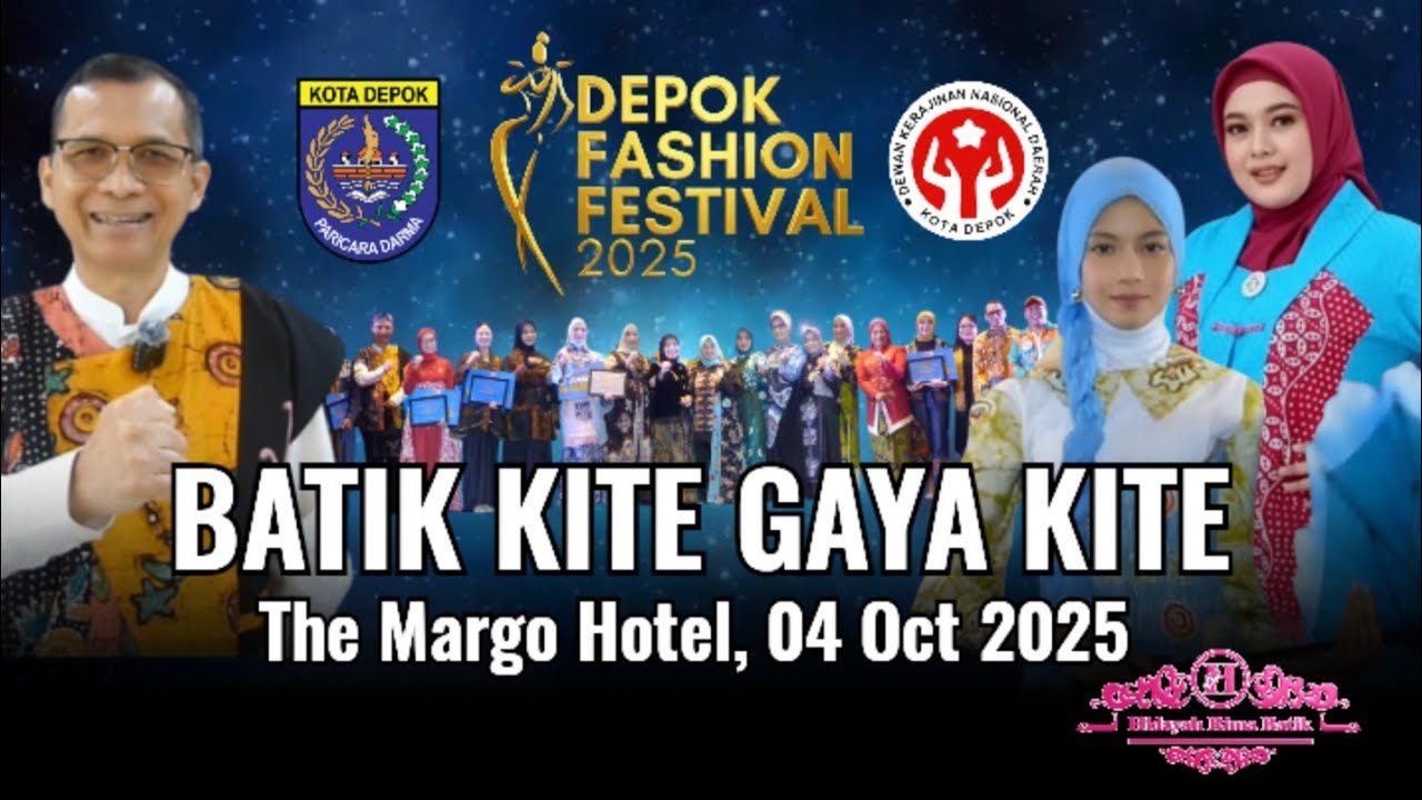 DEPOK FASHION FESTIVAL ' DFF 2025 ' Batik Kite Gaya Kite | The Margo Hotel 04 October 2025