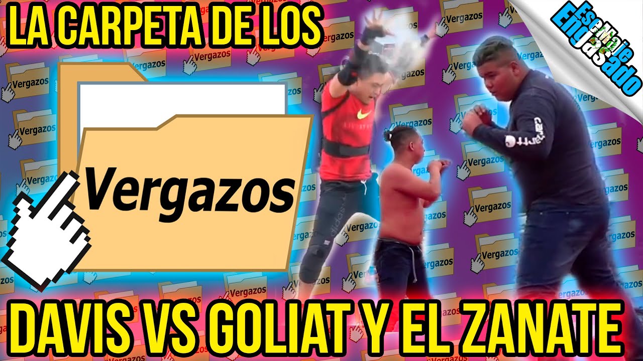 La Carpeta De Los Vergazos | Chivarreto: Davis vs Goliat y El Zanate Pijiador