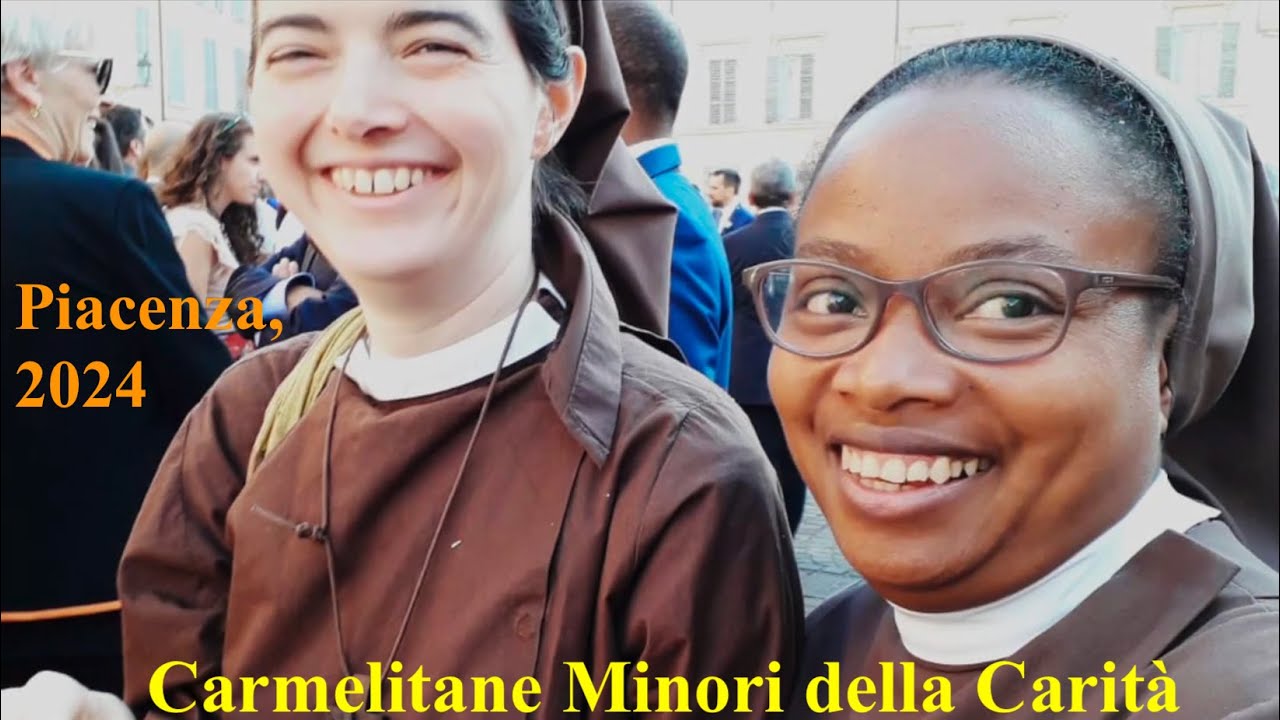 Essere Carmelitane Minori della Carità - Piacenza.