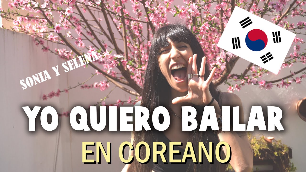 YO QUIERO BAILAR (Sonia y Selena) en COREANO 🇰🇷 | Lucy Paradise