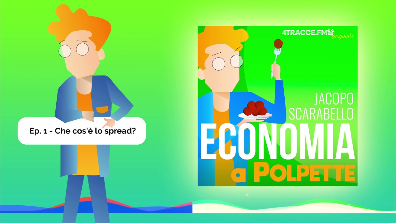 Economia a polpette  -  Ep. 1 - Che cos'è lo spread?