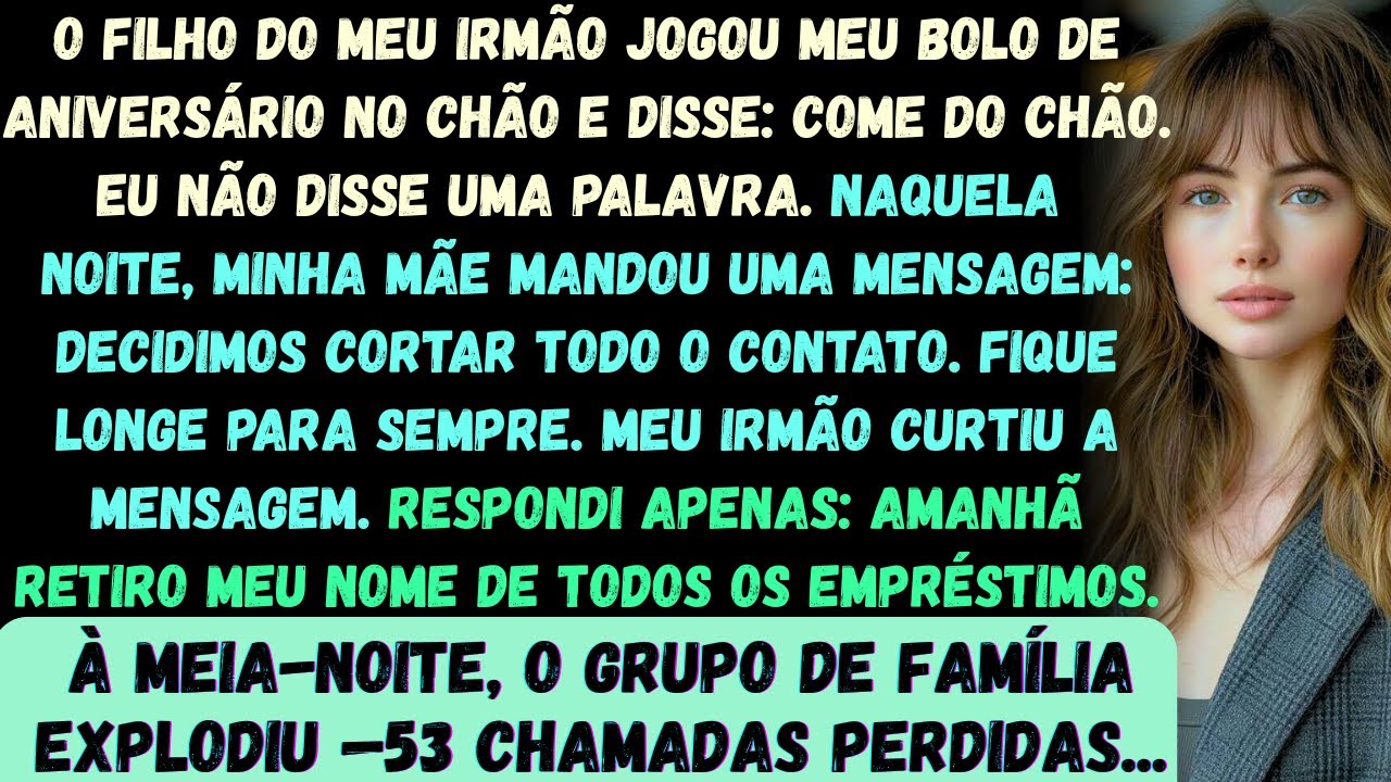 O filho do meu irmão jogou meu bolo de aniversário no chão e disse: Come do chão. Eu não disse uma..