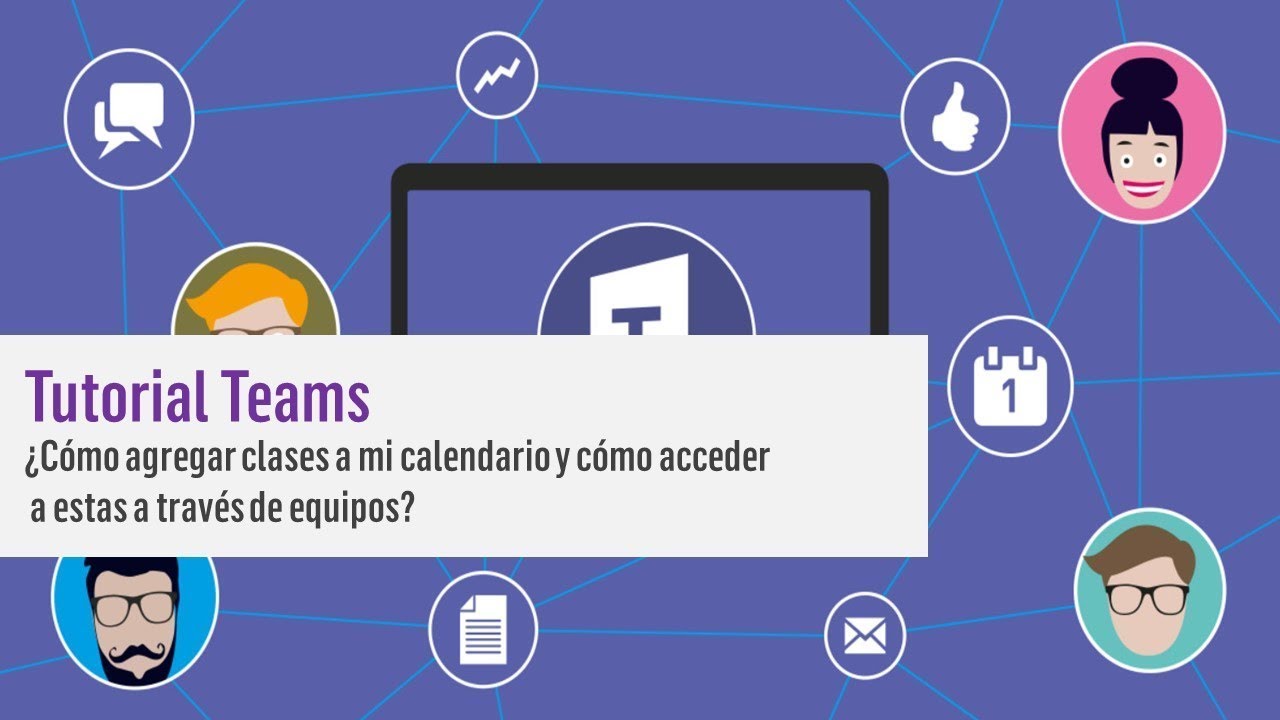 TUTORIAL TEAMS 16: C&oacute;mo agregar clases a mi calendario y c&oacute;mo acceder a estas a trav&eacute;s de equipos
