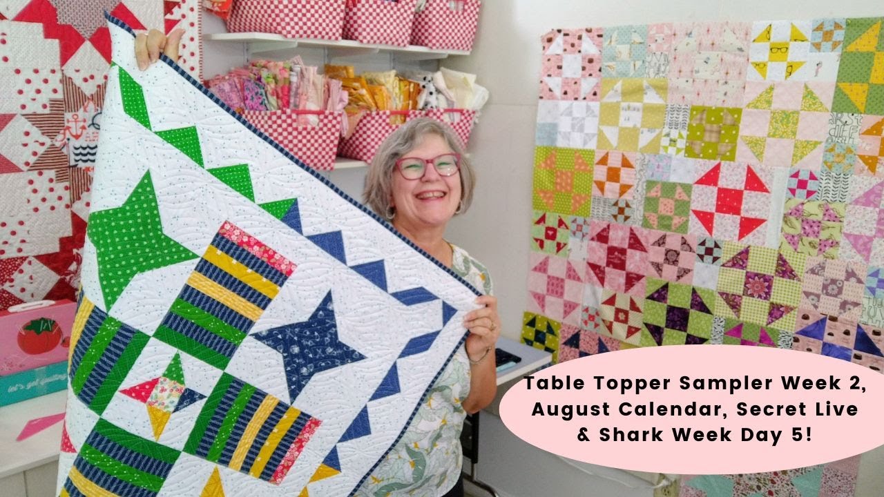 Table Topper Sampler Week 2, August Calendar & Shark Week Day 5!