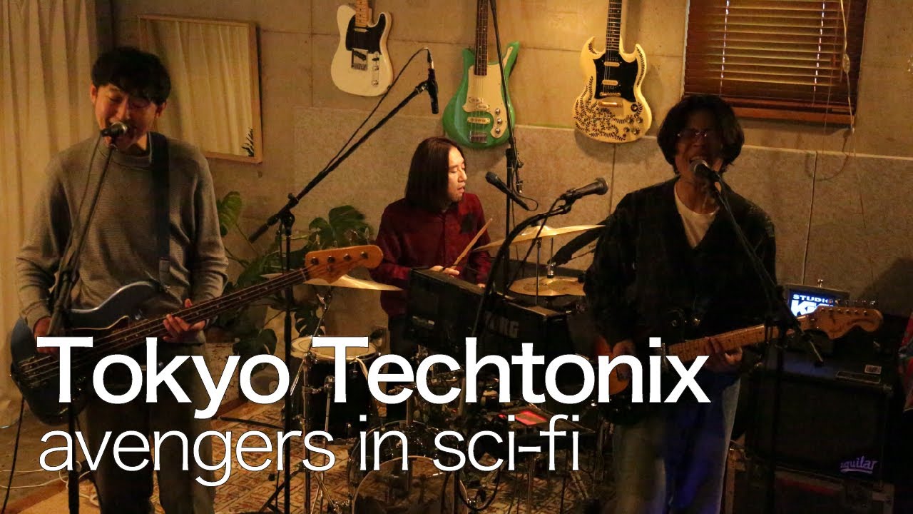 #94 avengers in sci-fi『Tokyo Techtonix』(Studio Live)