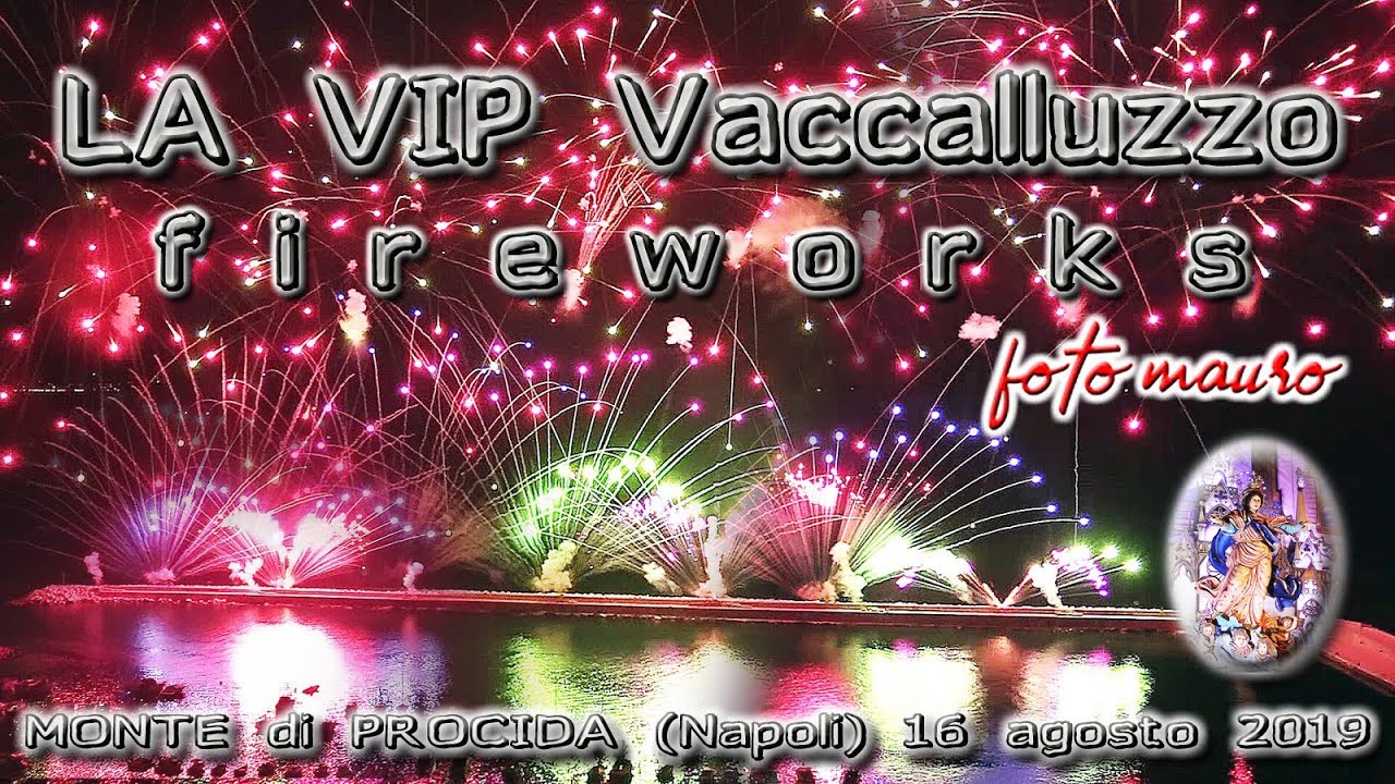 fuochi d'artificio LA VIP Vaccalluzzo FIREWORKS Monte di Procida (Napoli) 16 agosto 2019