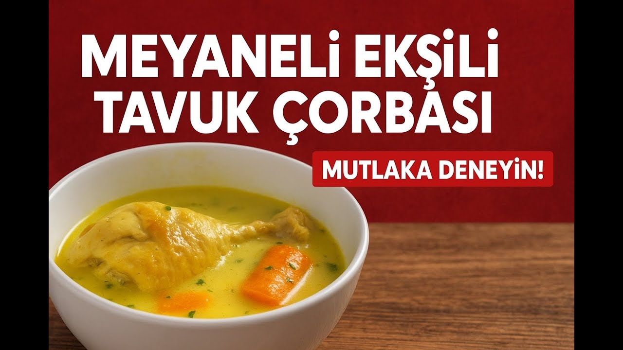 🥇 Ekşili Tavuk Çorbası Tarifi! Tam Kıvamında Meyaneli (Püf Noktalarıyla) | Turkish Soup