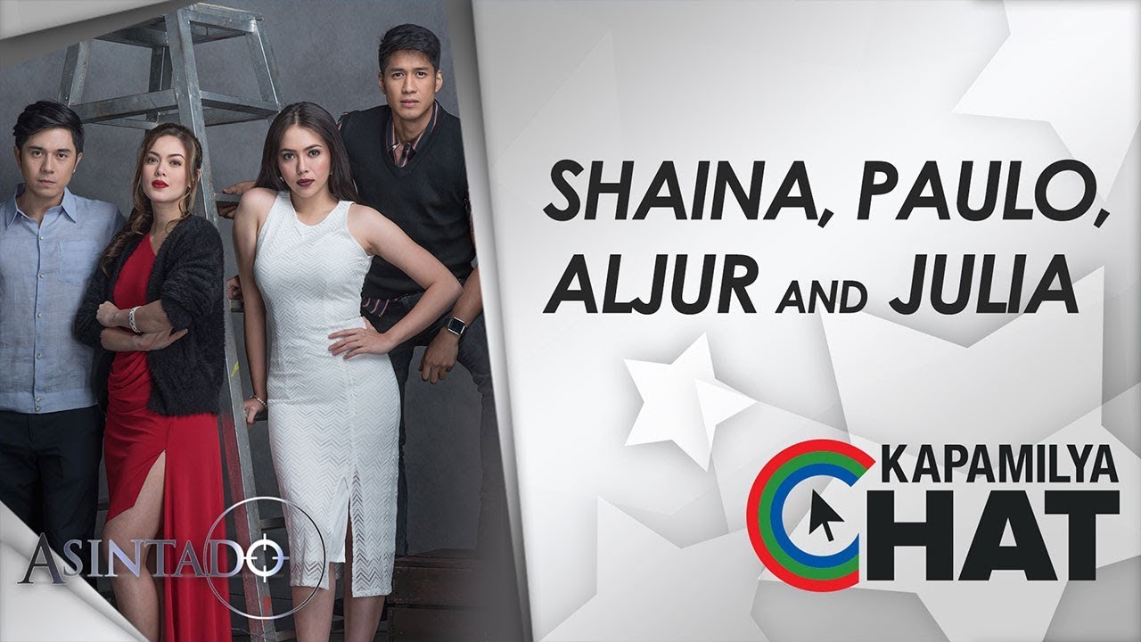 Kapamilya Chat with Shaina, Aljur, and Julia for Asintado