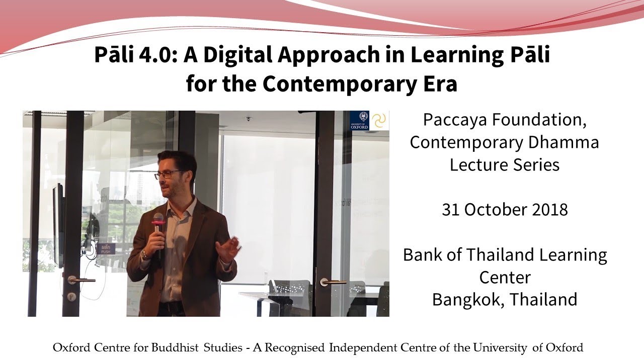 Pali 4.0: A Digital Approach in Learning Pali for the Contemporary Era_Bangkok,Thailand (Oct 2018)