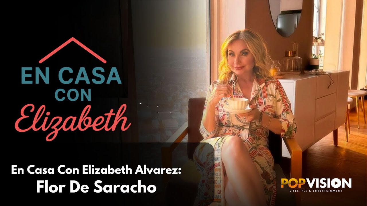 En Casa Con Elizabeth Álvarez: Flor De Saracho