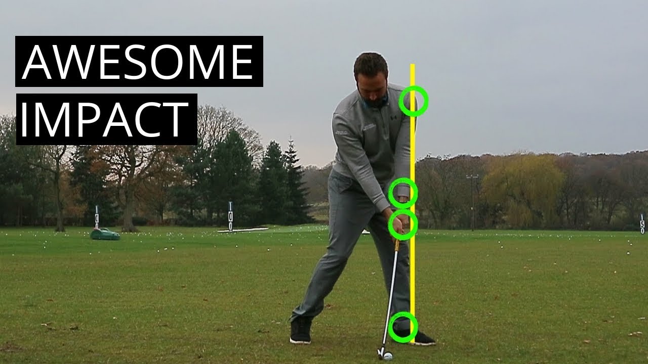 GOLF: HOW TO GET AN AWESOME IMPACT EVERY TIME