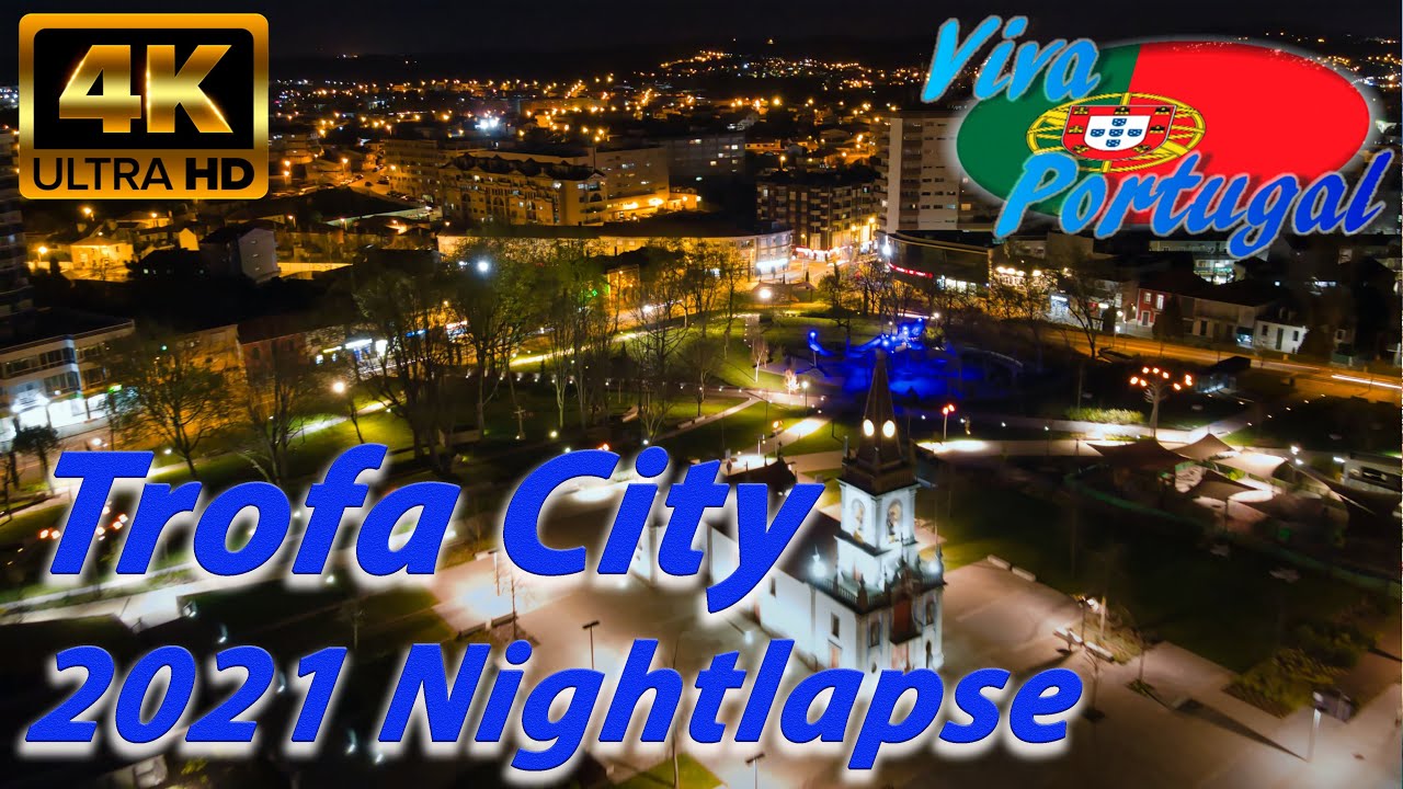 Trofa City Night Hyperlapse (2021, 4K, Ultra HD)