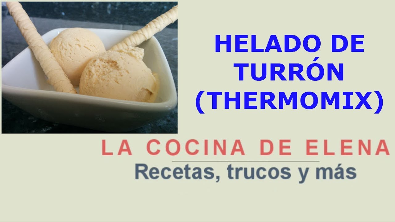 HELADO DE TURRÓN (THERMOMIX/HELADERA)