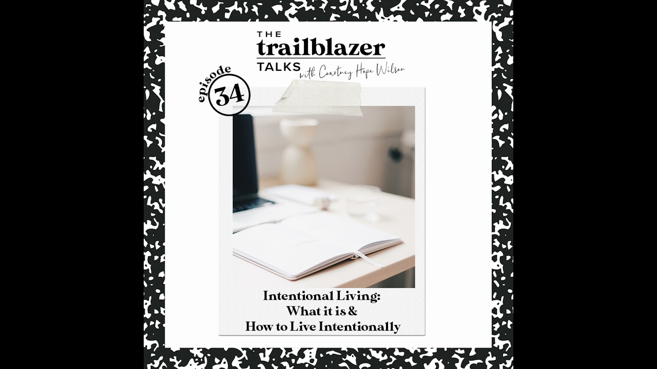 Intentional Living: What it is and How to Live Intentionally | S3 Episode 34