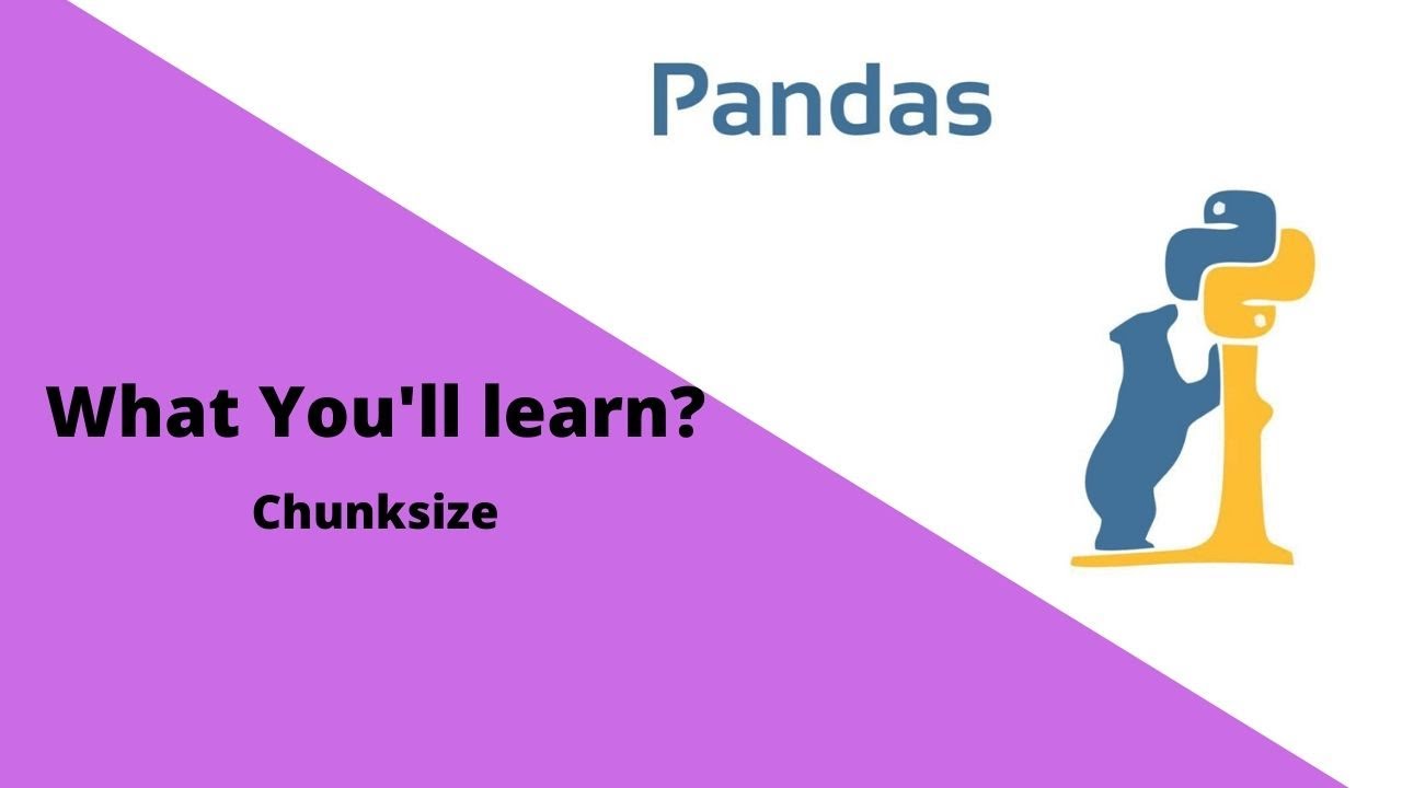 Chunksize | Pandas Tutorial 32.0