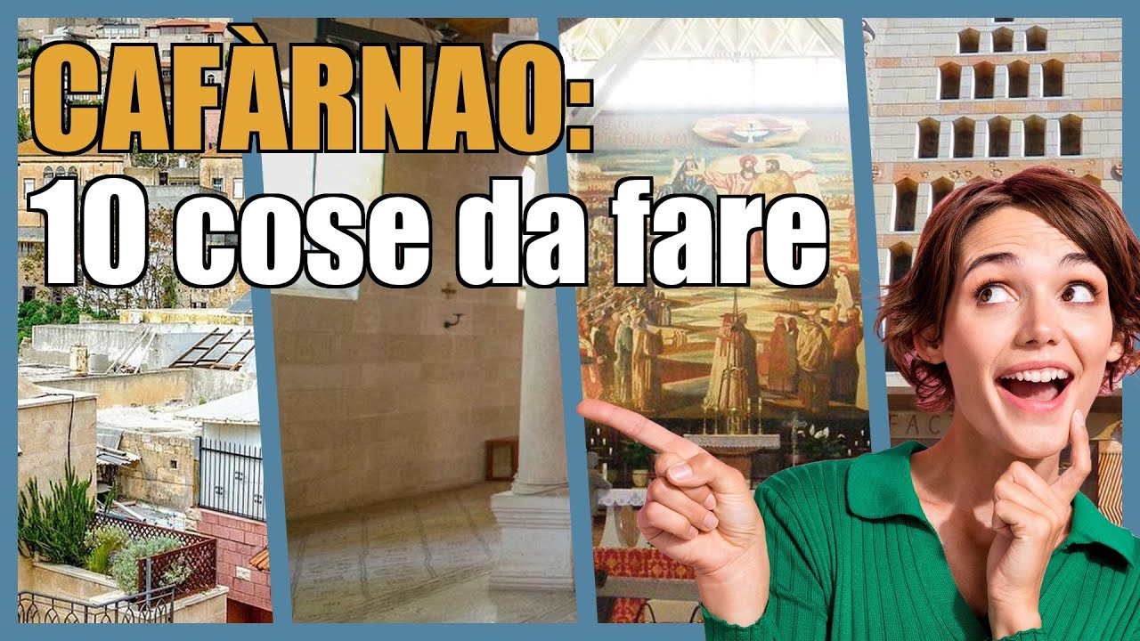 Cafàrnao: 10 attività emozionanti per turisti e viaggiatori