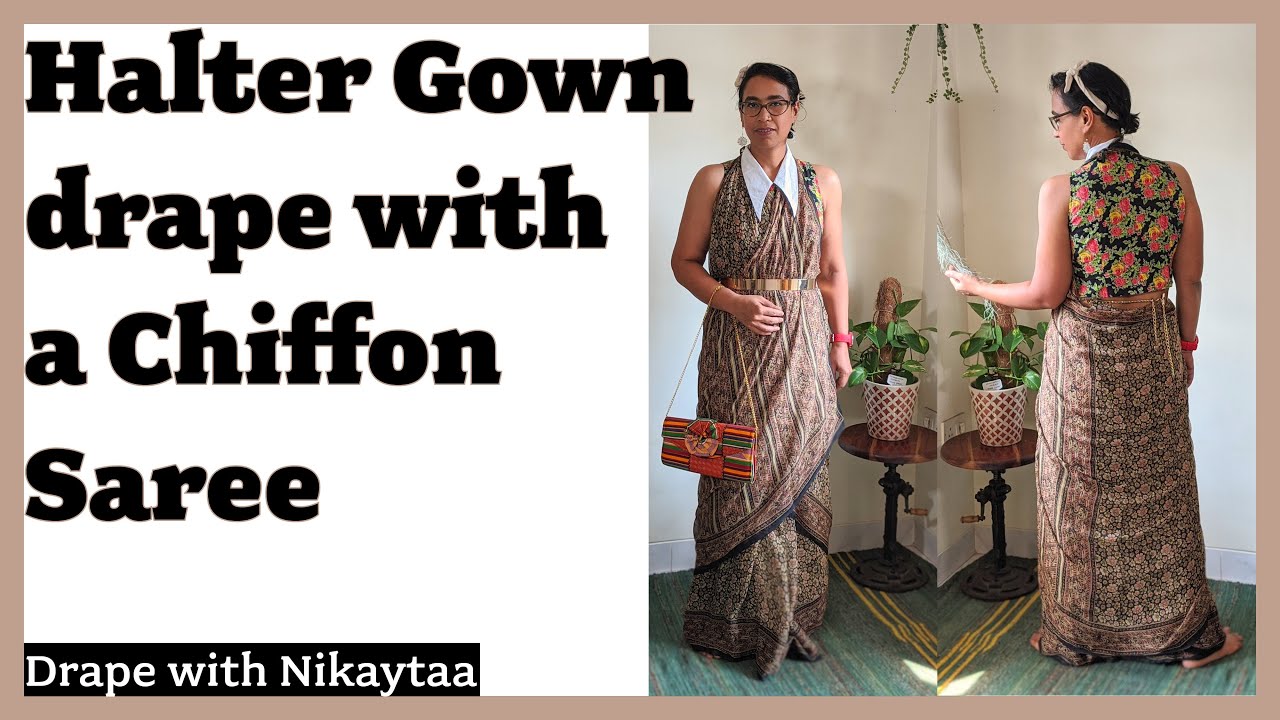 Episode 12 - Look stylish in the Halter Gown drape and a Chiffon Saree!