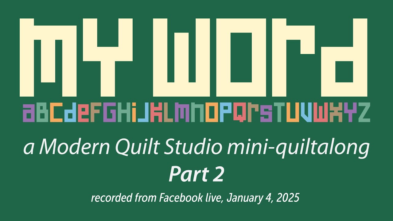 My Word mini-quiltalong Part 2
